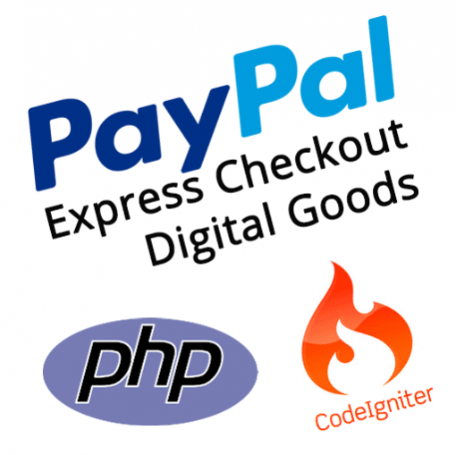 CodeIgniter PayPal Integration Express Checkout Digital Goods