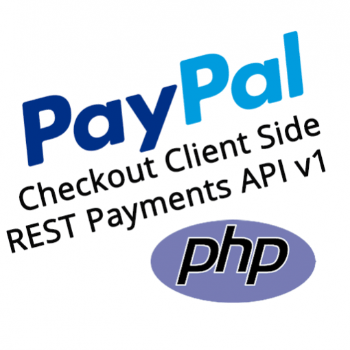 PayPal Checkout PHP REST Payments API v1 Client Side Demo Kit